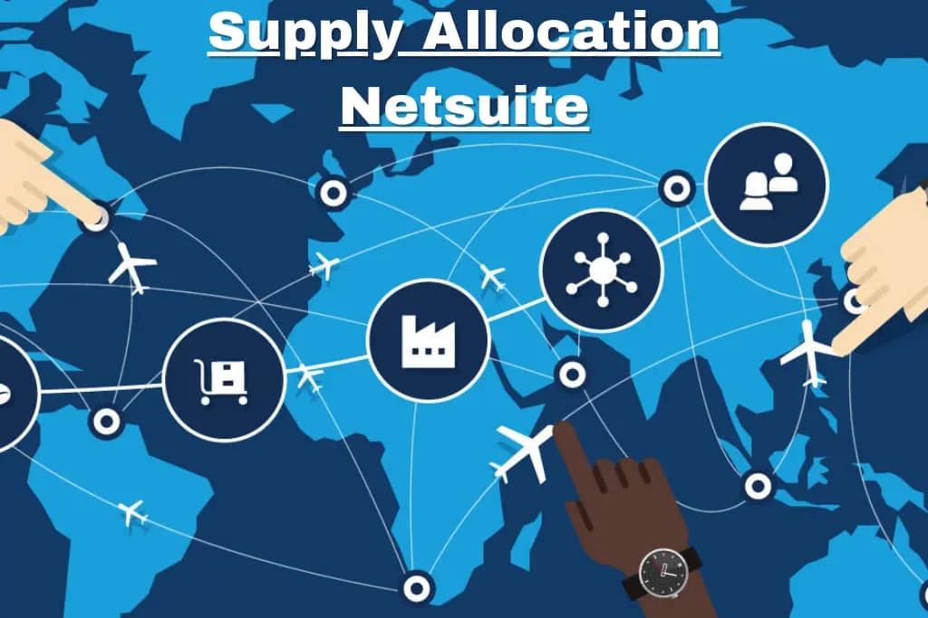 Supply Allocation NetSuite - Guidelines