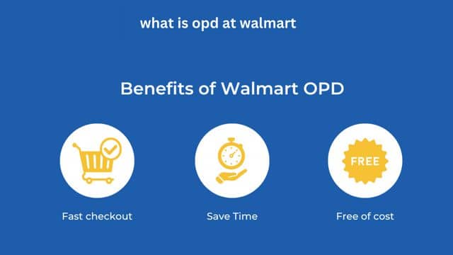 What is OPD at Walmart?